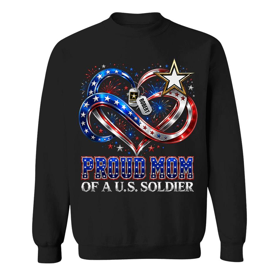 Proud Mom Of A US Soldier Heart Infinity Love Custom Shirt For Army Mom Sister Grandma 4th July Shirt H2511 Trna