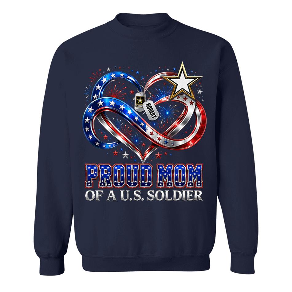 Proud Mom Of A US Soldier Heart Infinity Love Custom Shirt For Army Mom Sister Grandma 4th July Shirt H2511 Trna