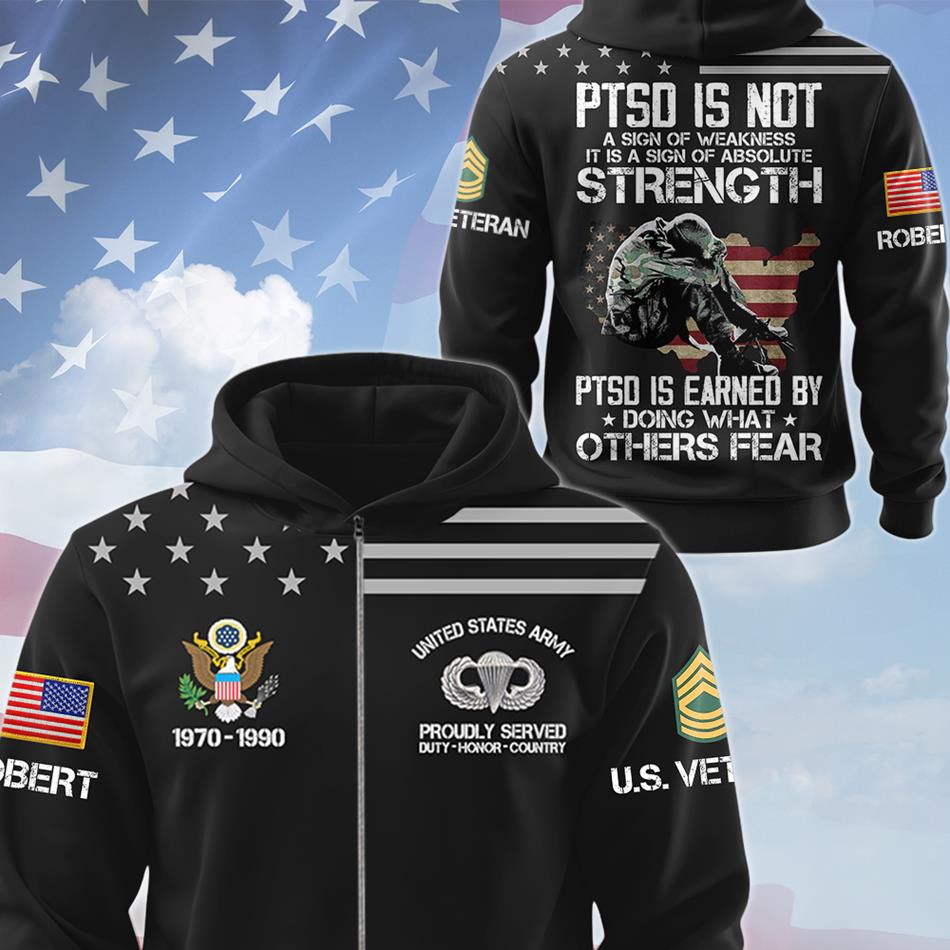 PTSD Is Not A Sign Of Weakness PTSD Is Earned By Doing What Others Fear Personalized All Over Print Shirt For Proud US Veteran H2511 Trna