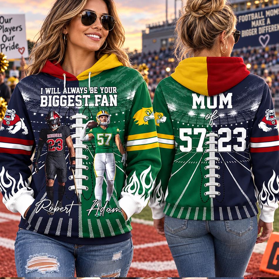 Personalized I Will Always Be Your Biggest Fan Mix 2 Teams Custom Photo All Over Print Hoodie Gift For Football Mom Dad Gameday Hoodie H2511 Trna