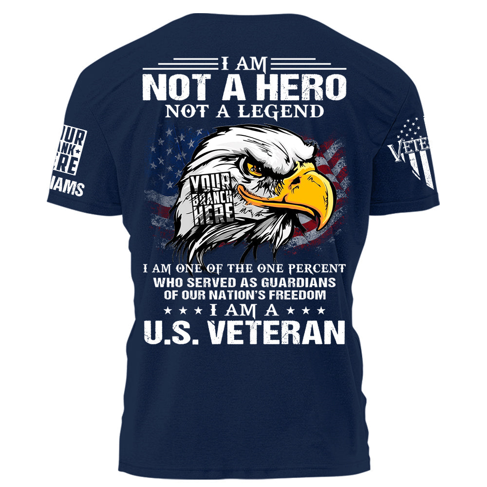 I Am Not A Hero Not A Legend I Am A Veteran Bald Eagle American Flag Shirt For Veteran H2511