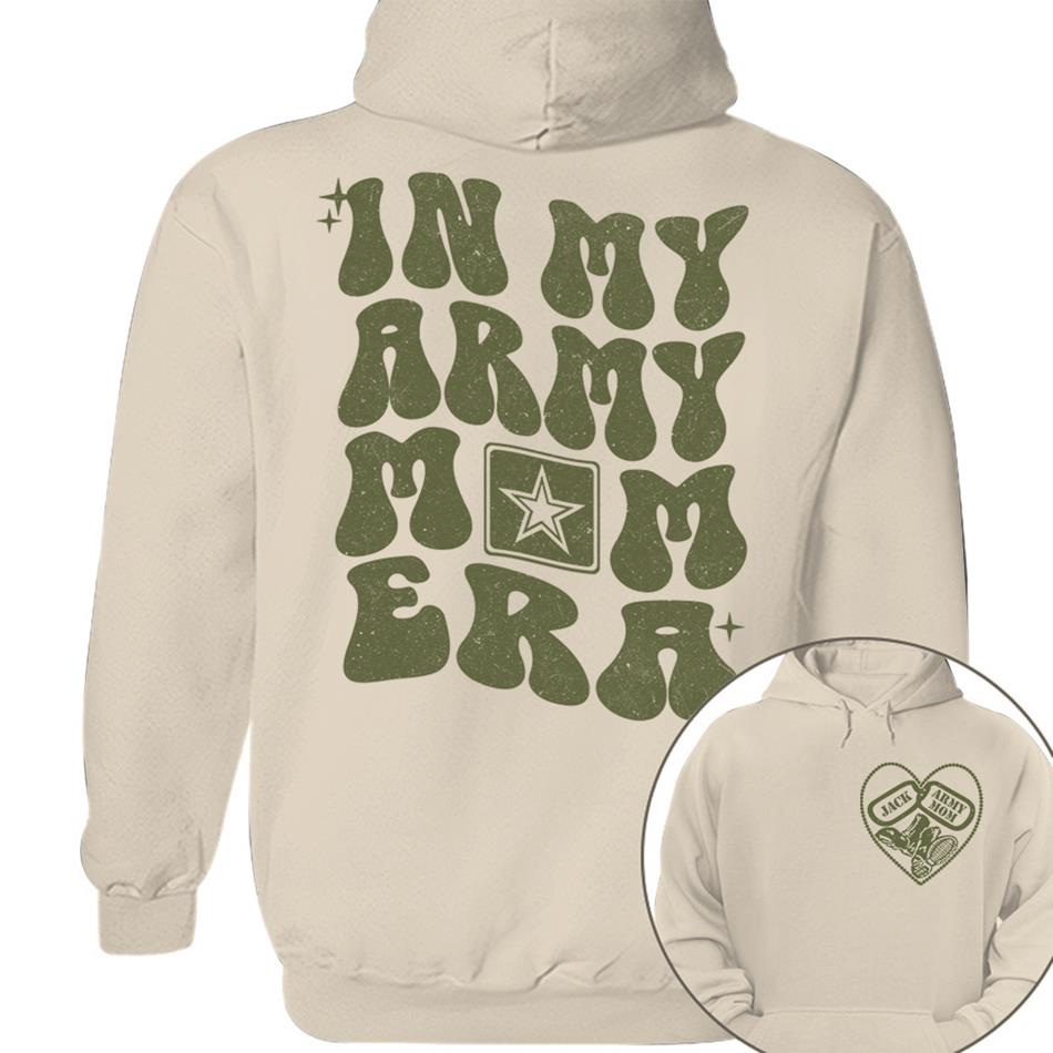 In My Army Mom Are Custom Shirt For US Military Mom Sister Wife Grandma Deployment Gift H2511 Trna