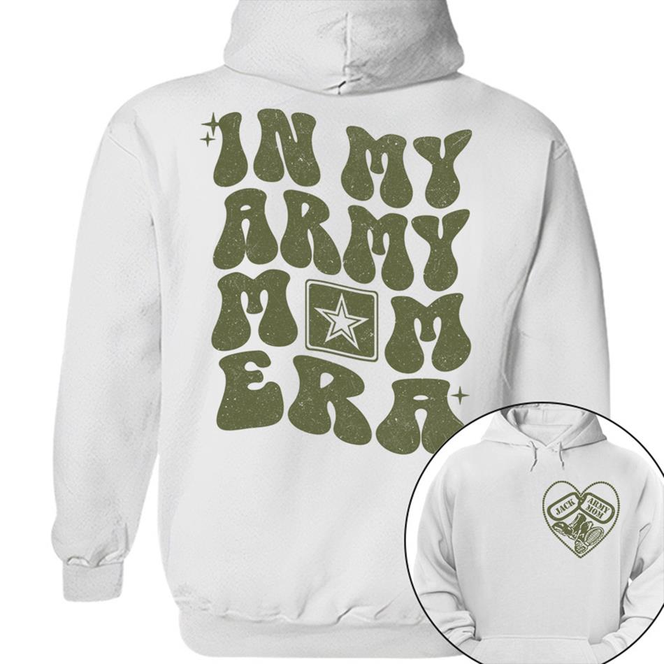 In My Army Mom Are Custom Shirt For US Military Mom Sister Wife Grandma Deployment Gift H2511 Trna