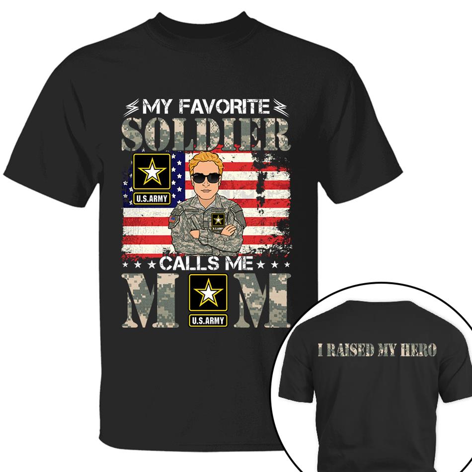 My Favorite Soldier Calls Me Mom Custom Shirt For Proud Mom Dad Sister Grandma Military Family Members H2511 Trna