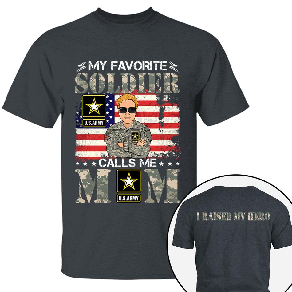 My Favorite Soldier Calls Me Mom Custom Shirt For Proud Mom Dad Sister Grandma Military Family Members H2511 Trna