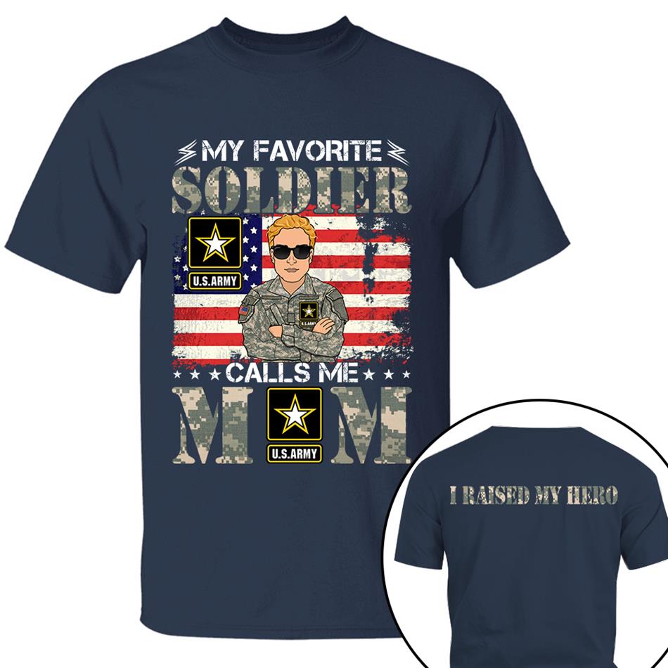 My Favorite Soldier Calls Me Mom Custom Shirt For Proud Mom Dad Sister Grandma Military Family Members H2511 Trna