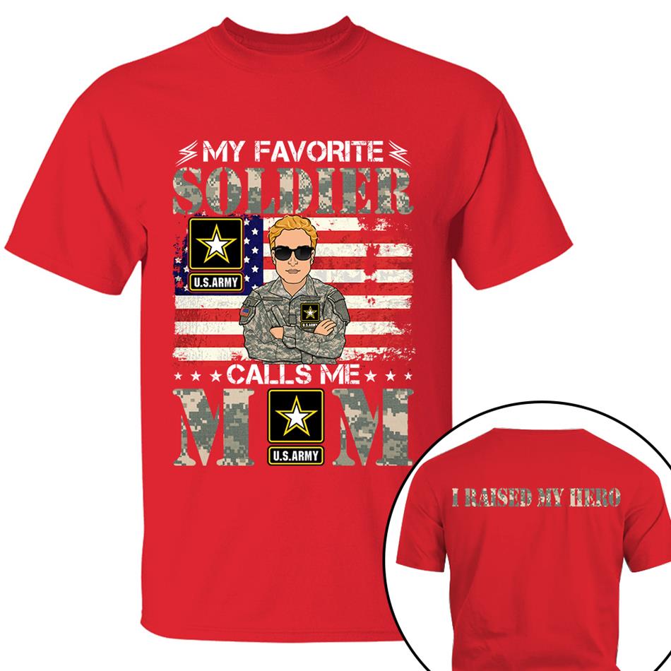 My Favorite Soldier Calls Me Mom Custom Shirt For Proud Mom Dad Sister Grandma Military Family Members H2511 Trna