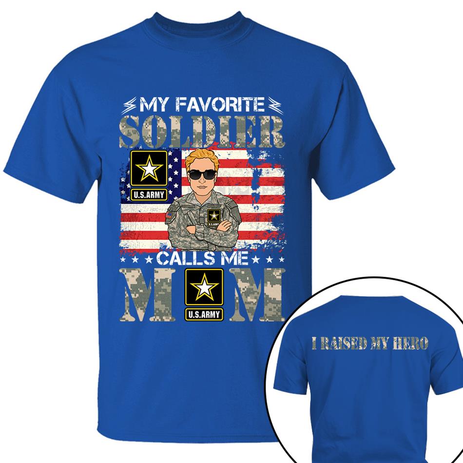 My Favorite Soldier Calls Me Mom Custom Shirt For Proud Mom Dad Sister Grandma Military Family Members H2511 Trna