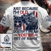 Premium Shirt Just Because I'm Old Doesn't Mean You're Out Of Range Patriot Shirt Personalized Shirt For Veteran H2511 Trna