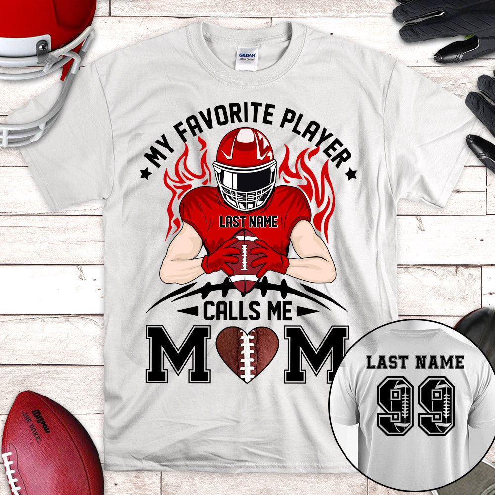My Favorite Player Calls Me Mom All Over Print Shirt For Family Member Custom Shirt Gift For Football Player Football Lovers H2511