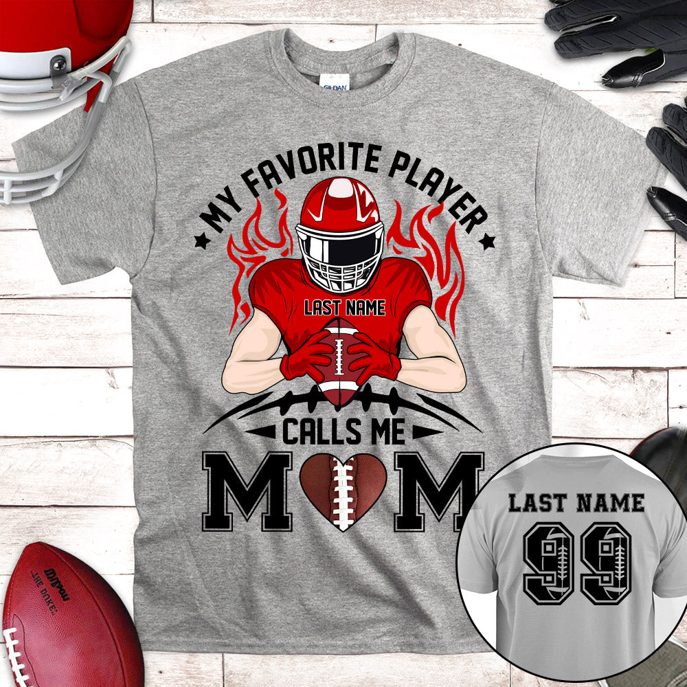 My Favorite Player Calls Me Mom All Over Print Shirt For Family Member Custom Shirt Gift For Football Player Football Lovers H2511
