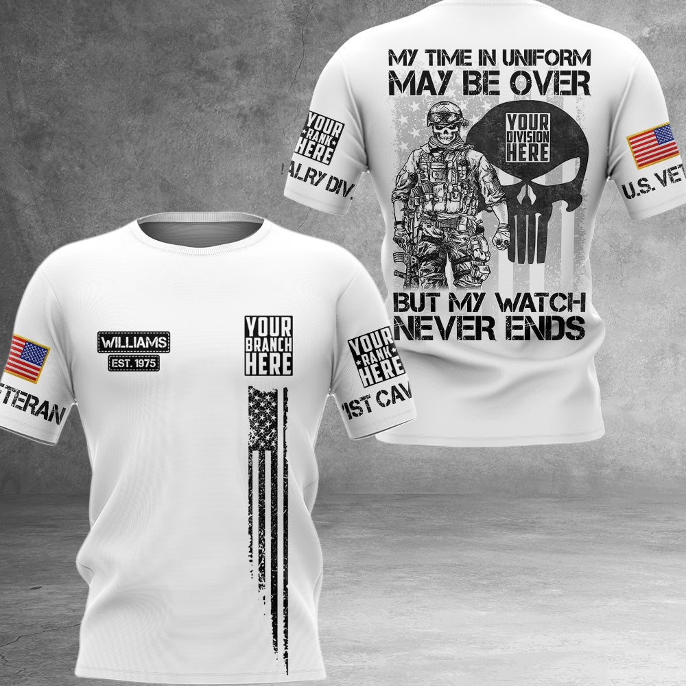 My Time In Uniform May Be Over But My Watch Never Ends Personalized All Over Print Shirt For Veteran H2511