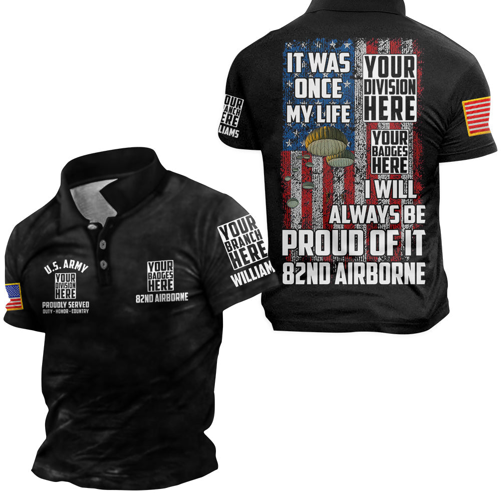It Was Once My Life I Will Always Be Proud Of It Personalized All Over Print Shirt For Veteran H2511