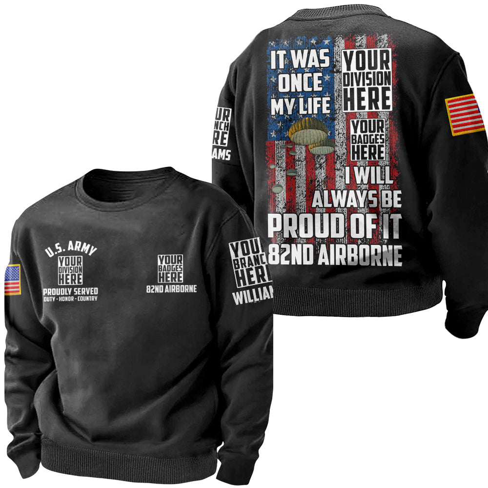 It Was Once My Life I Will Always Be Proud Of It Personalized All Over Print Shirt For Veteran H2511