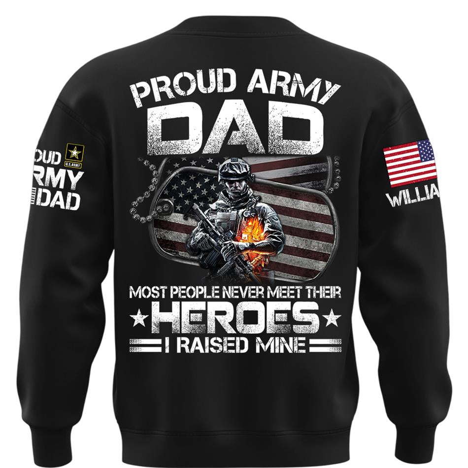 Proud Army Dad Most People Never Meet Their Heroes I Raised Mine Custom Shirt For Proud Military Mom Dad Grandma Shirt Father's Day Mother's Day Shirt H2511 Trna