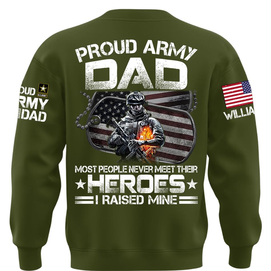 Proud Army Dad Most People Never Meet Their Heroes I Raised Mine Custom Shirt For Proud Military Mom Dad Grandma Shirt Father's Day Mother's Day Shirt H2511 Trna