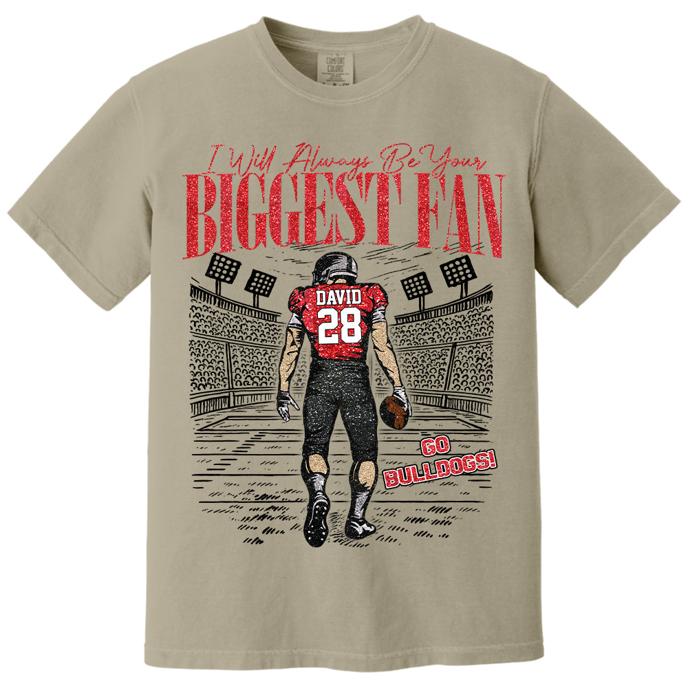 I'll Always Be Your Biggest Fan Personalized Football Shirt NA04 T24