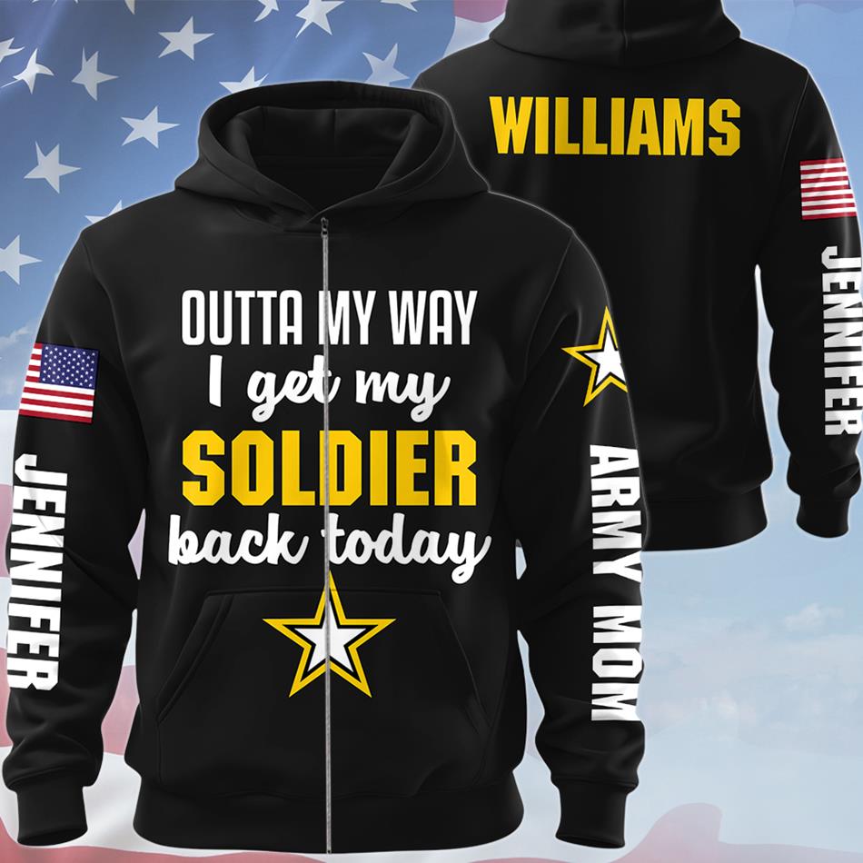 Outta My Way I Get My Soldier Back Today All Over Print Shirt Hoodie Gift For Proud Military Mom Grandma Welcome Home Shirt H2511