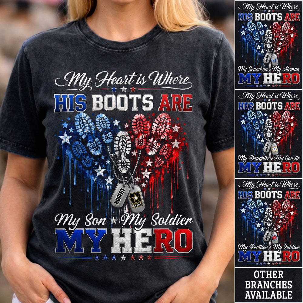 My Heart Is Where His Boots Are Shirt, My Son My Soldier My Hero, Patriotic Heart Flag For Military Mom Sister Grandma Shirt H2511 Trna