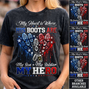 My Heart Is Where His Boots Are Shirt, My Son My Soldier My Hero, Patriotic Heart Flag For Military Mom Sister Grandma Shirt H2511 Trna
