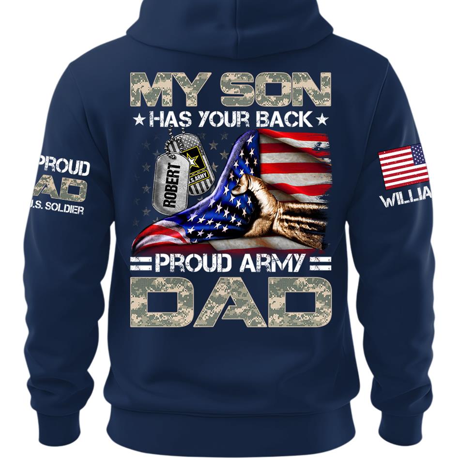 My Son Has Your Back Proud Army Dad Custom Shirt For Proud Military Mom Dad Family H2511 Trna