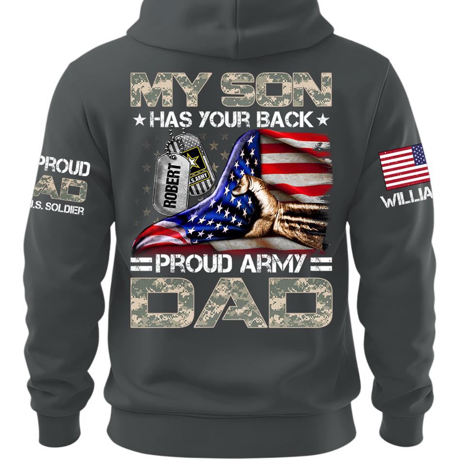 My Son Has Your Back Proud Army Dad Custom Shirt For Proud Military Mom Dad Family H2511 Trna
