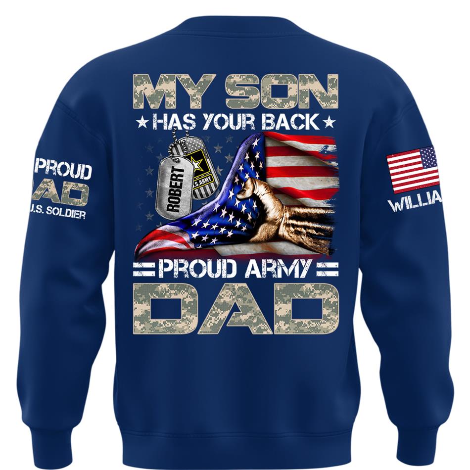 My Son Has Your Back Proud Army Dad Custom Shirt For Proud Military Mom Dad Family H2511 Trna
