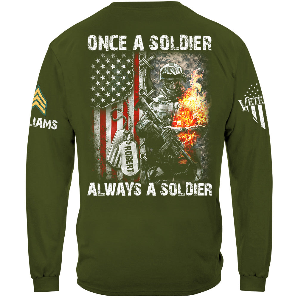 Once A Soldier Always A Soldier Distressed Camouflage Flag Custom Shirt For US Soldier Veterans Gift H2511 Trna