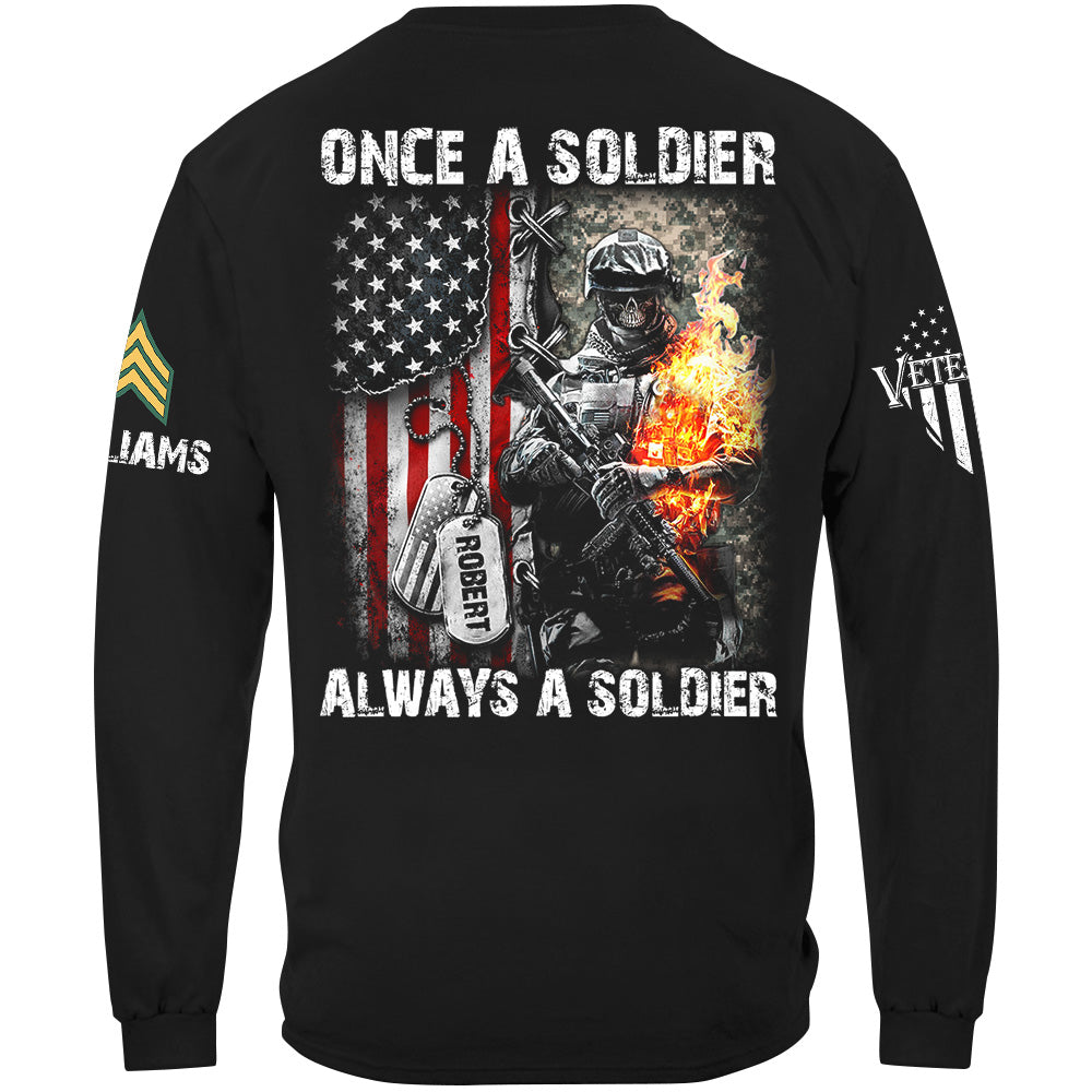 Once A Soldier Always A Soldier Distressed Camouflage Flag Custom Shirt For US Soldier Veterans Gift H2511 Trna
