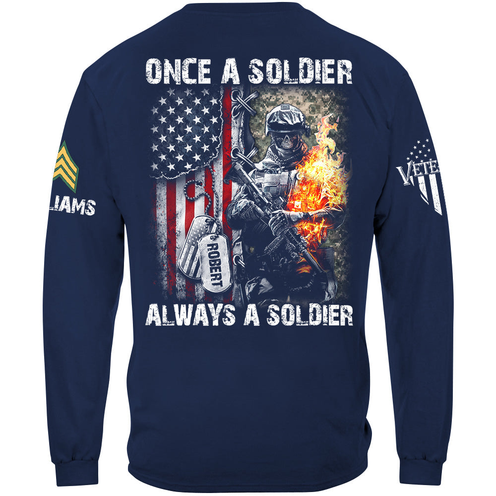 Once A Soldier Always A Soldier Distressed Camouflage Flag Custom Shirt For US Soldier Veterans Gift H2511 Trna