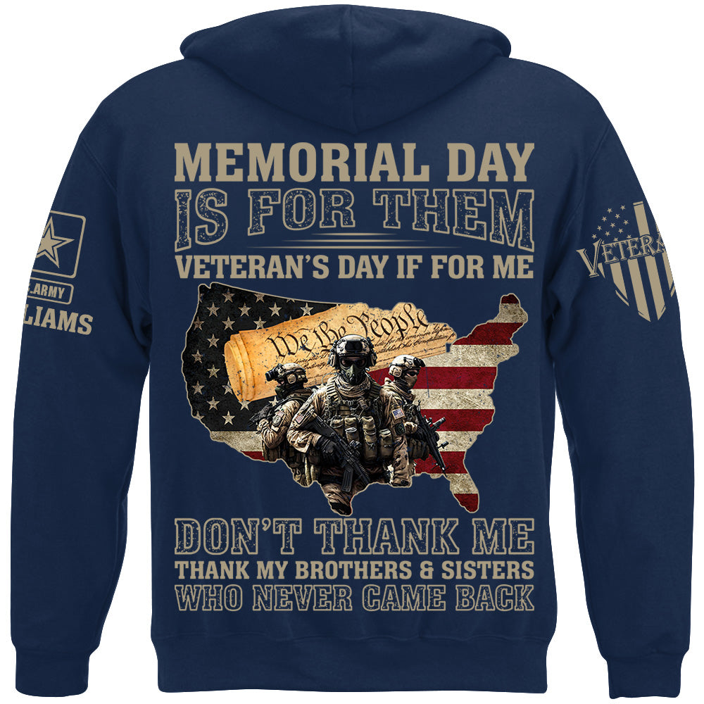 Memorial Day Is For Them Veteran's Day Is For Me Thank My Brothers Sisters Veteran Day Shirt Gift For Veteran H2511
