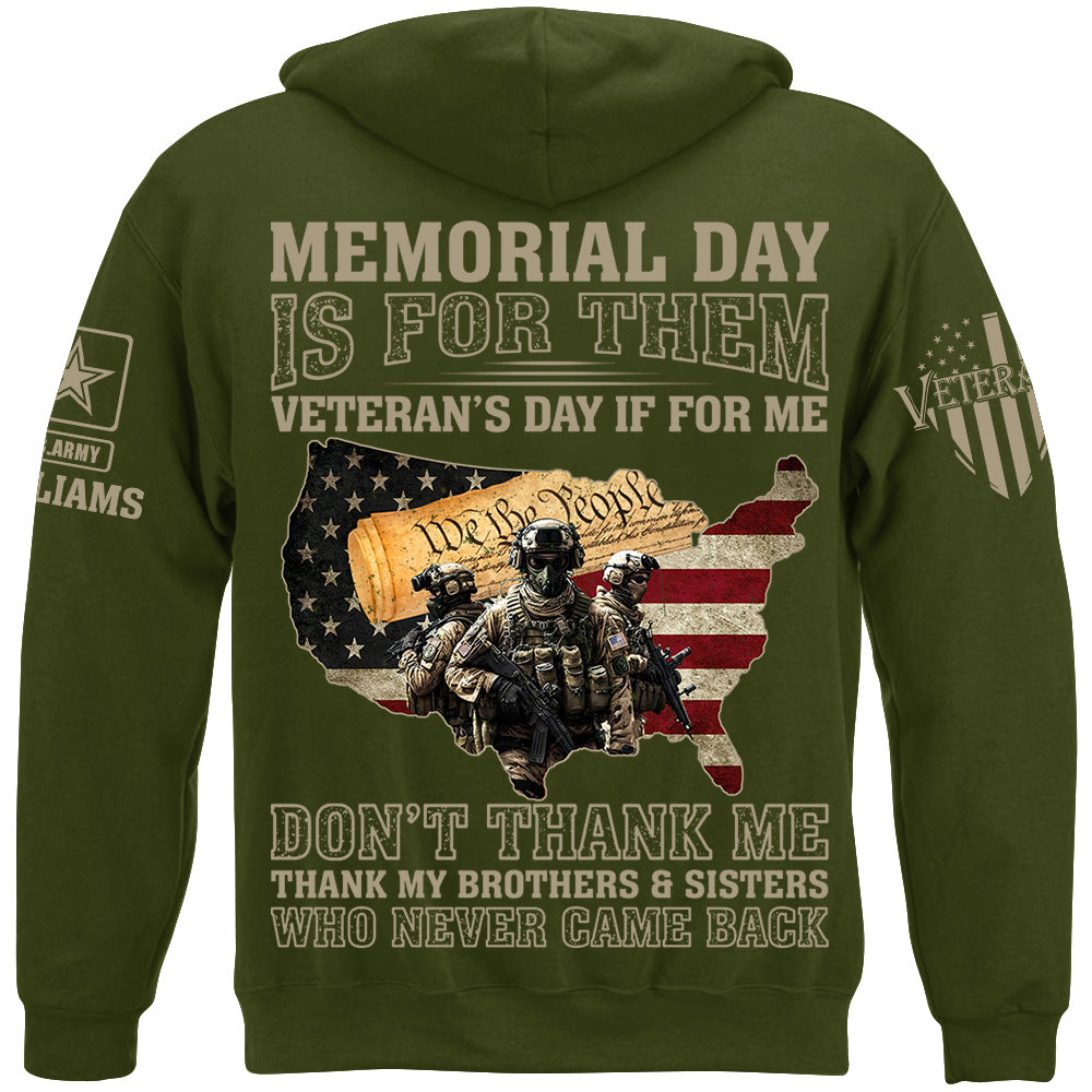 Memorial Day Is For Them Veteran's Day Is For Me Thank My Brothers Sisters Veteran Day Shirt Gift For Veteran H2511
