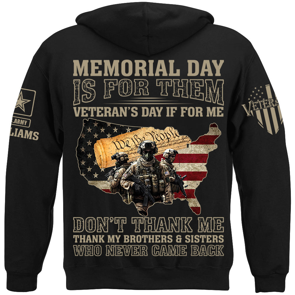 Memorial Day Is For Them Veteran's Day Is For Me Thank My Brothers Sisters Veteran Day Shirt Gift For Veteran H2511