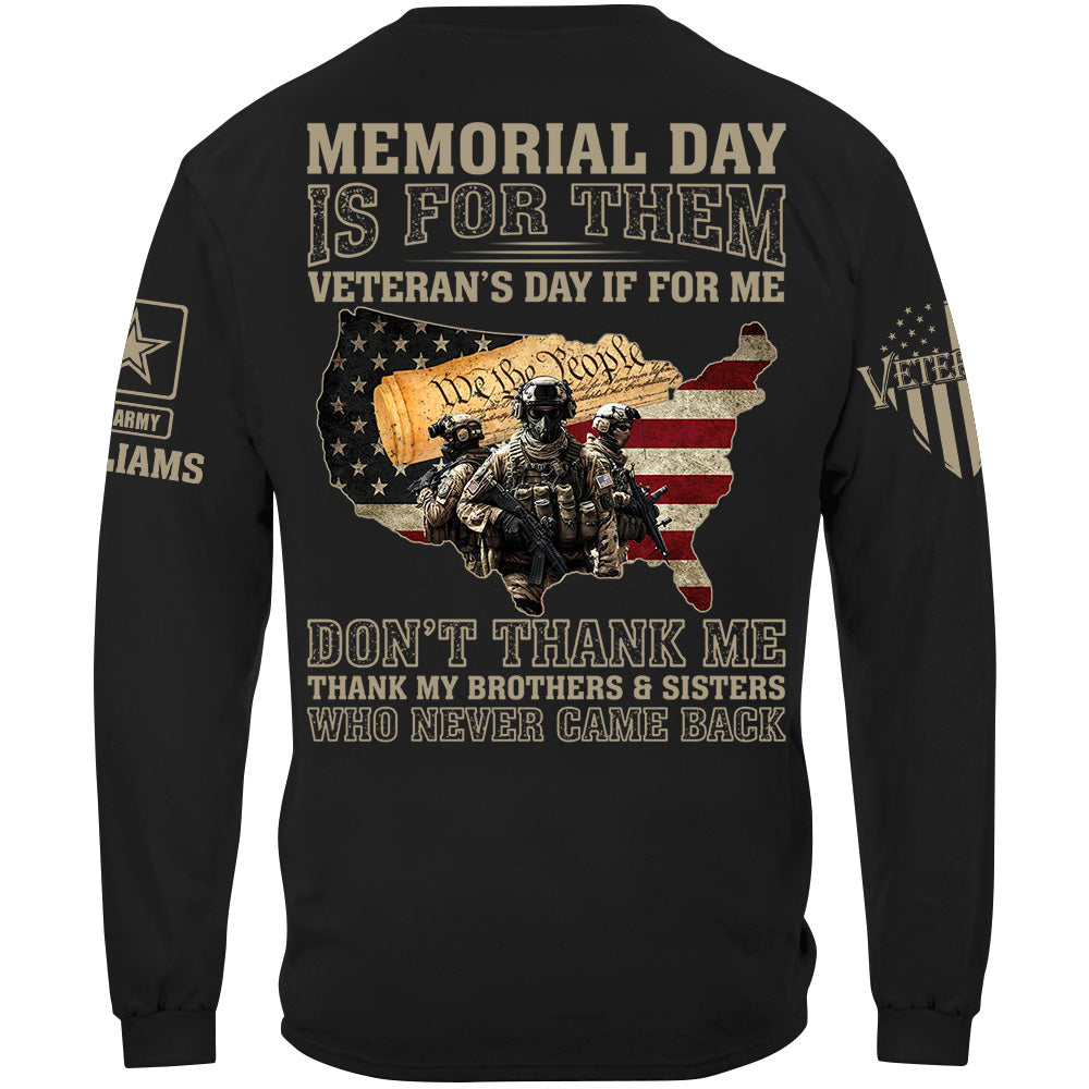 Memorial Day Is For Them Veteran's Day Is For Me Thank My Brothers Sisters Veteran Day Shirt Gift For Veteran H2511