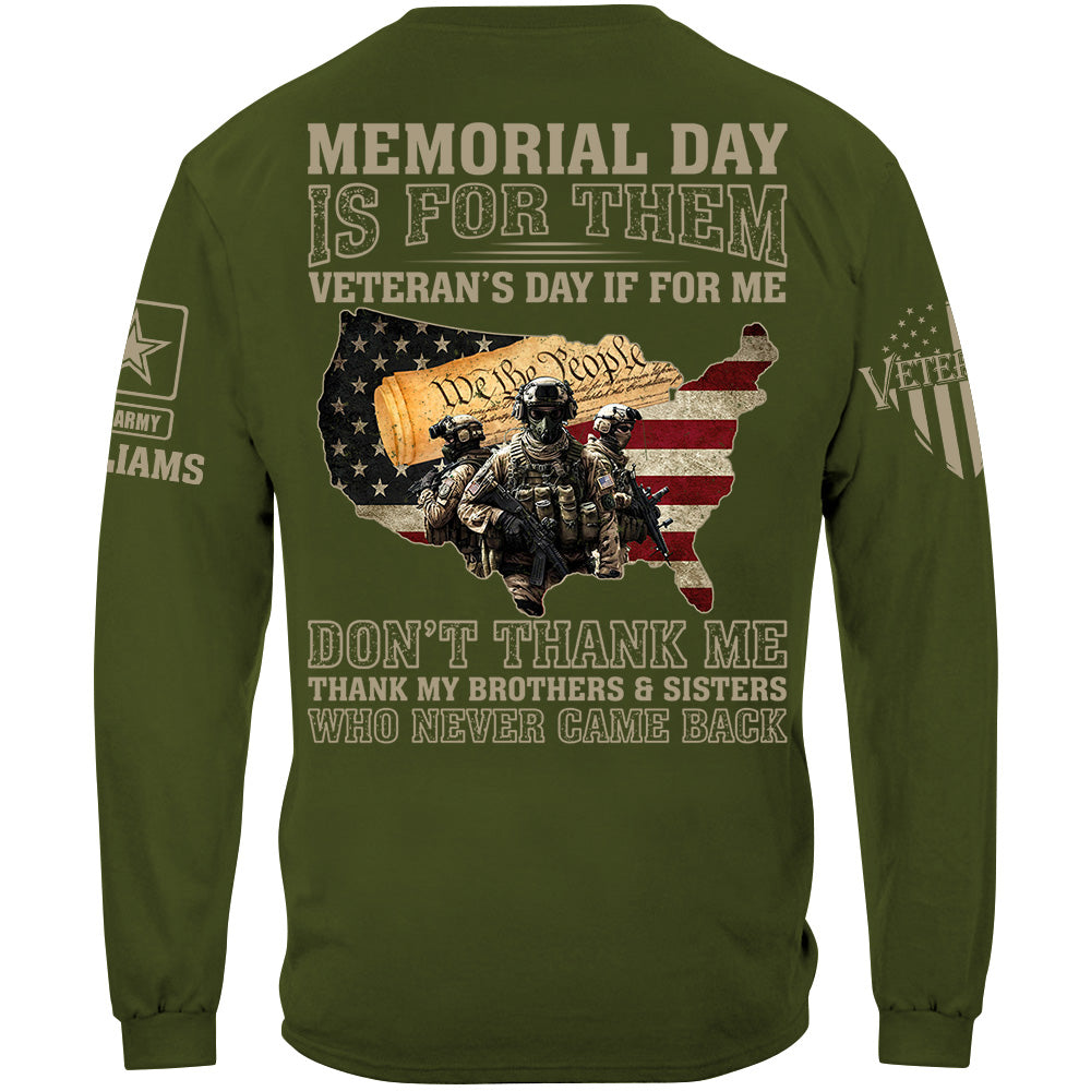 Memorial Day Is For Them Veteran's Day Is For Me Thank My Brothers Sisters Veteran Day Shirt Gift For Veteran H2511