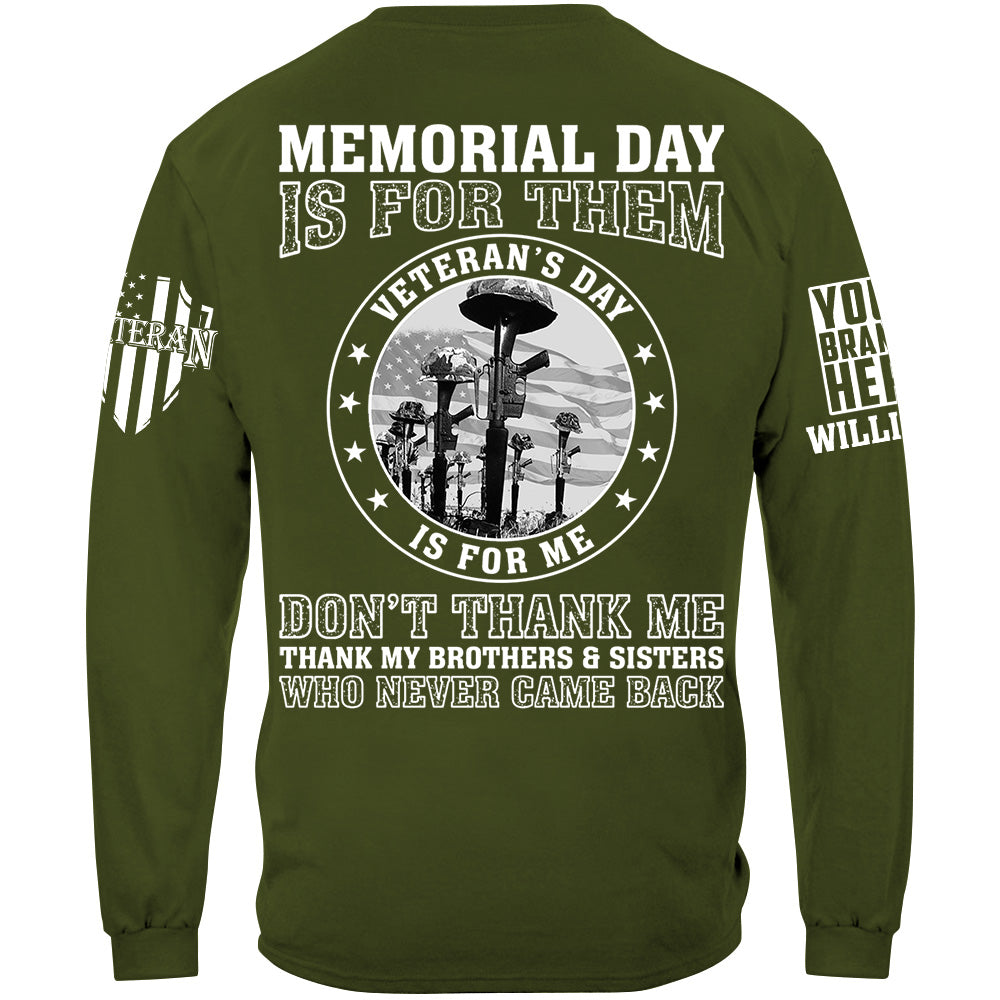 Memorial Day Is For Them Veteran's Day Is For Me Custom All Branch Shirt For Veteran Memorial Day Shirt H2511