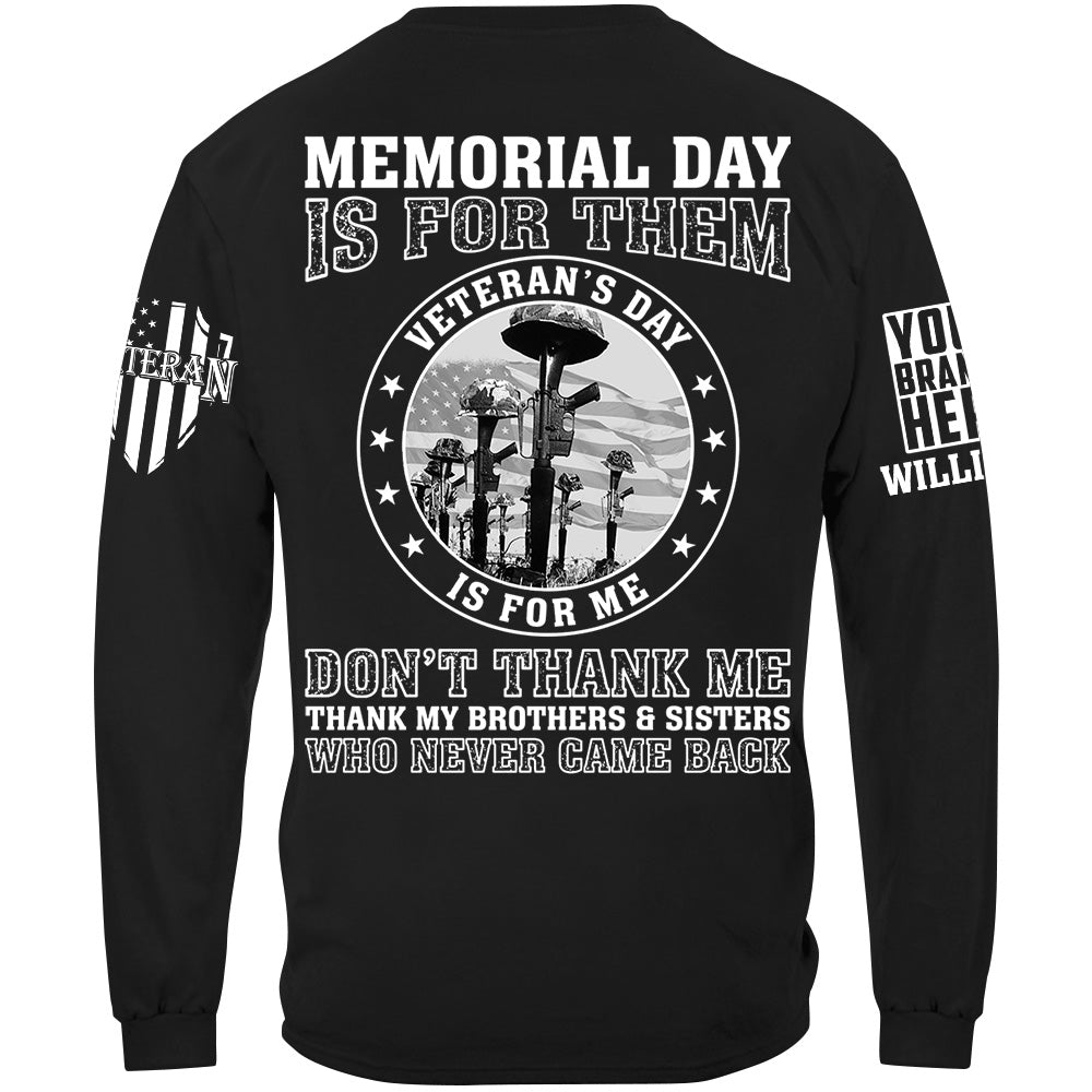 Memorial Day Is For Them Veteran's Day Is For Me Custom All Branch Shirt For Veteran Memorial Day Shirt H2511