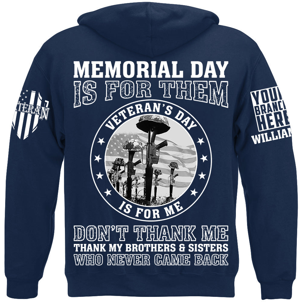 Memorial Day Is For Them Veteran's Day Is For Me Custom All Branch Shirt For Veteran Memorial Day Shirt H2511