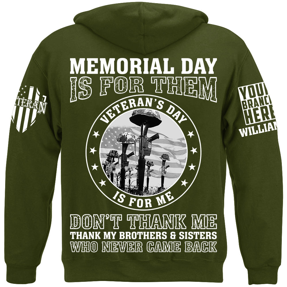 Memorial Day Is For Them Veteran's Day Is For Me Custom All Branch Shirt For Veteran Memorial Day Shirt H2511