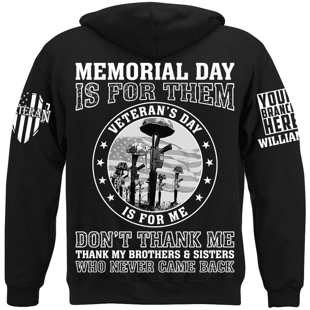 Memorial Day Is For Them Veteran's Day Is For Me Custom All Branch Shirt For Veteran Memorial Day Shirt H2511