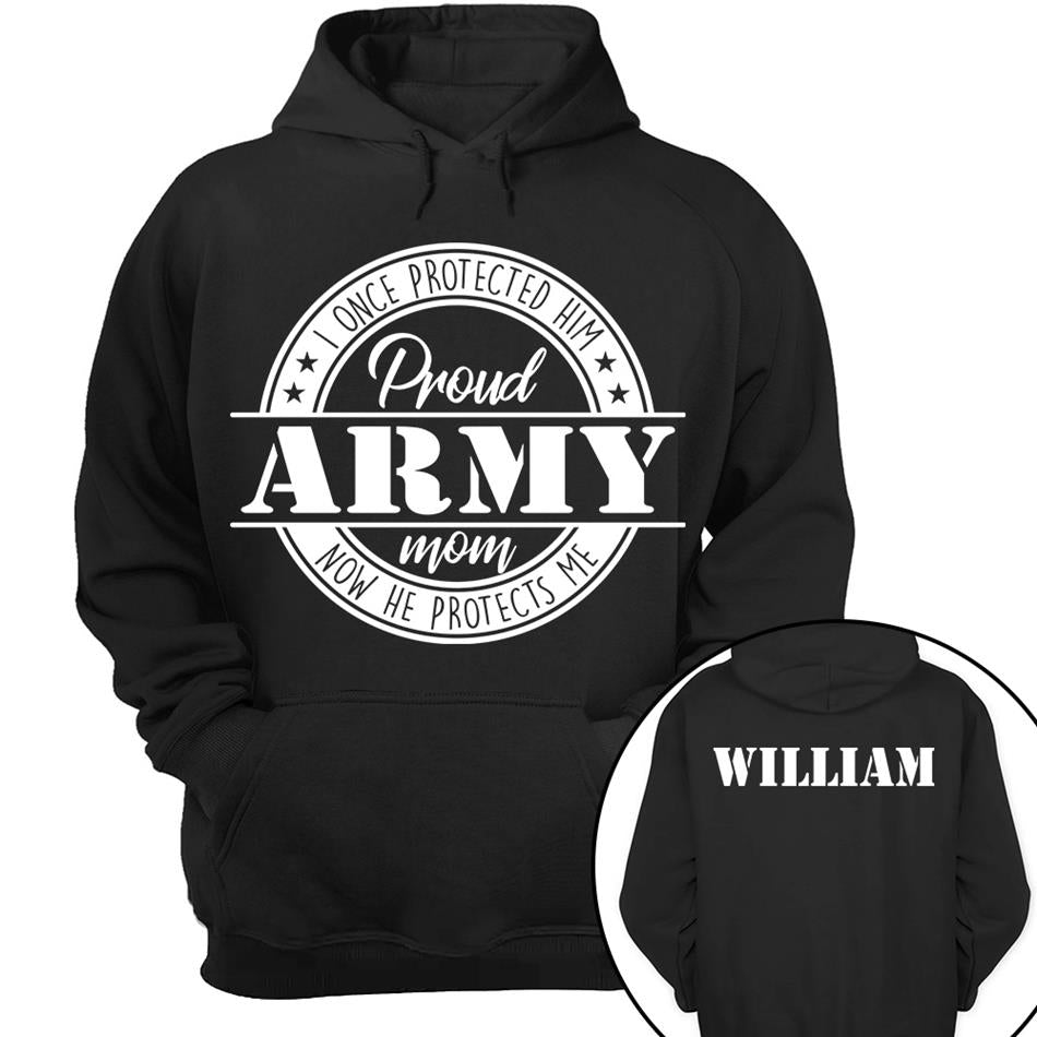 I Once Protected Him Now He Protects Me Proud Army Mom Custom Shirt For US Military Mom Dad Grandma... Family Member H2511 Trna
