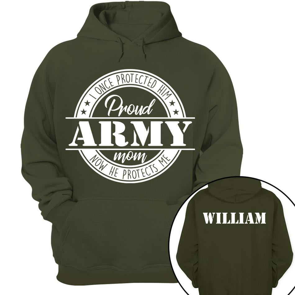 I Once Protected Him Now He Protects Me Proud Army Mom Custom Shirt For US Military Mom Dad Grandma... Family Member H2511 Trna