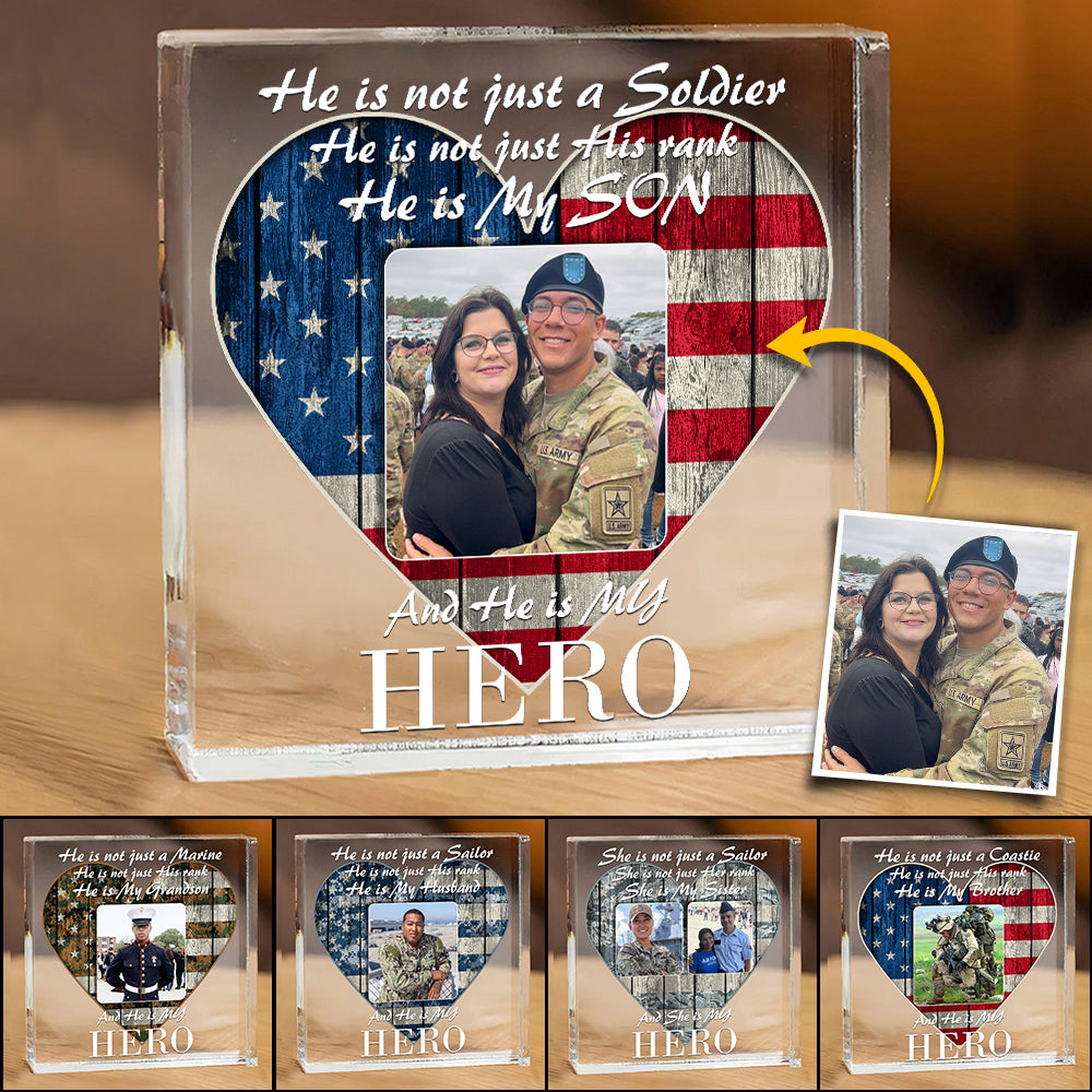 He Is Not Just A Soldier He Is My Son My Hero Acrylic Block Plaque Custom All Military Branches Acrylic Plaque, Gift For Proud Military Parent H2511 Trna
