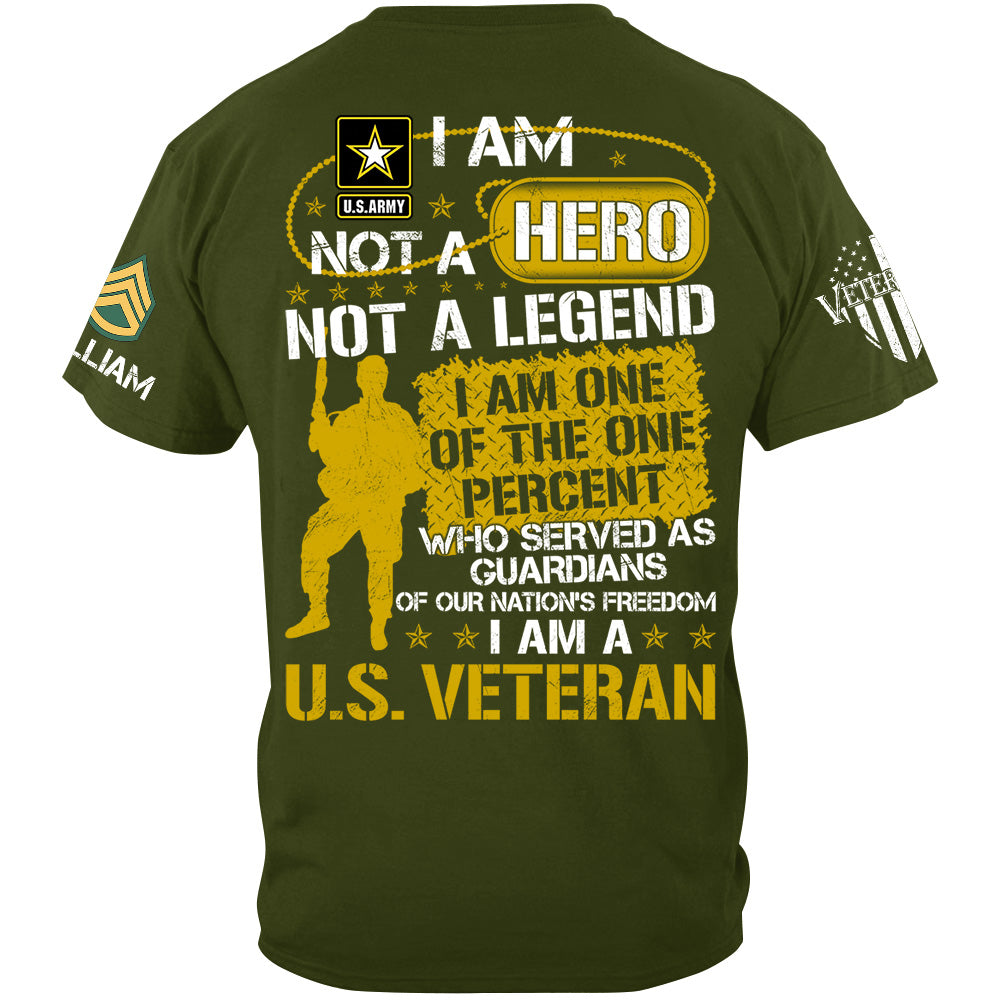 I Am Not A Hero Not A Legend I Am A U.S. Veteran Custom Shirt For Soldier Veteran H2511