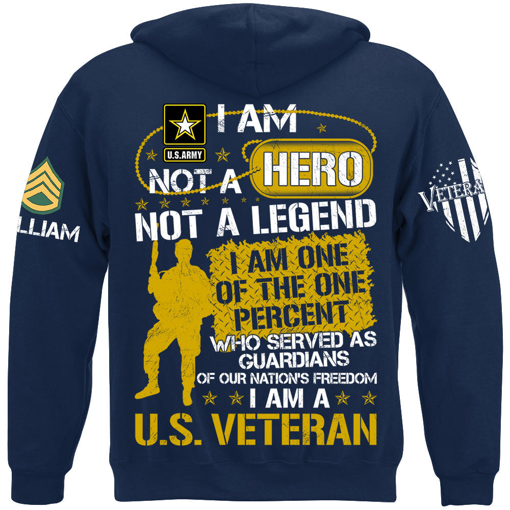 I Am Not A Hero Not A Legend I Am A U.S. Veteran Custom Shirt For Soldier Veteran H2511
