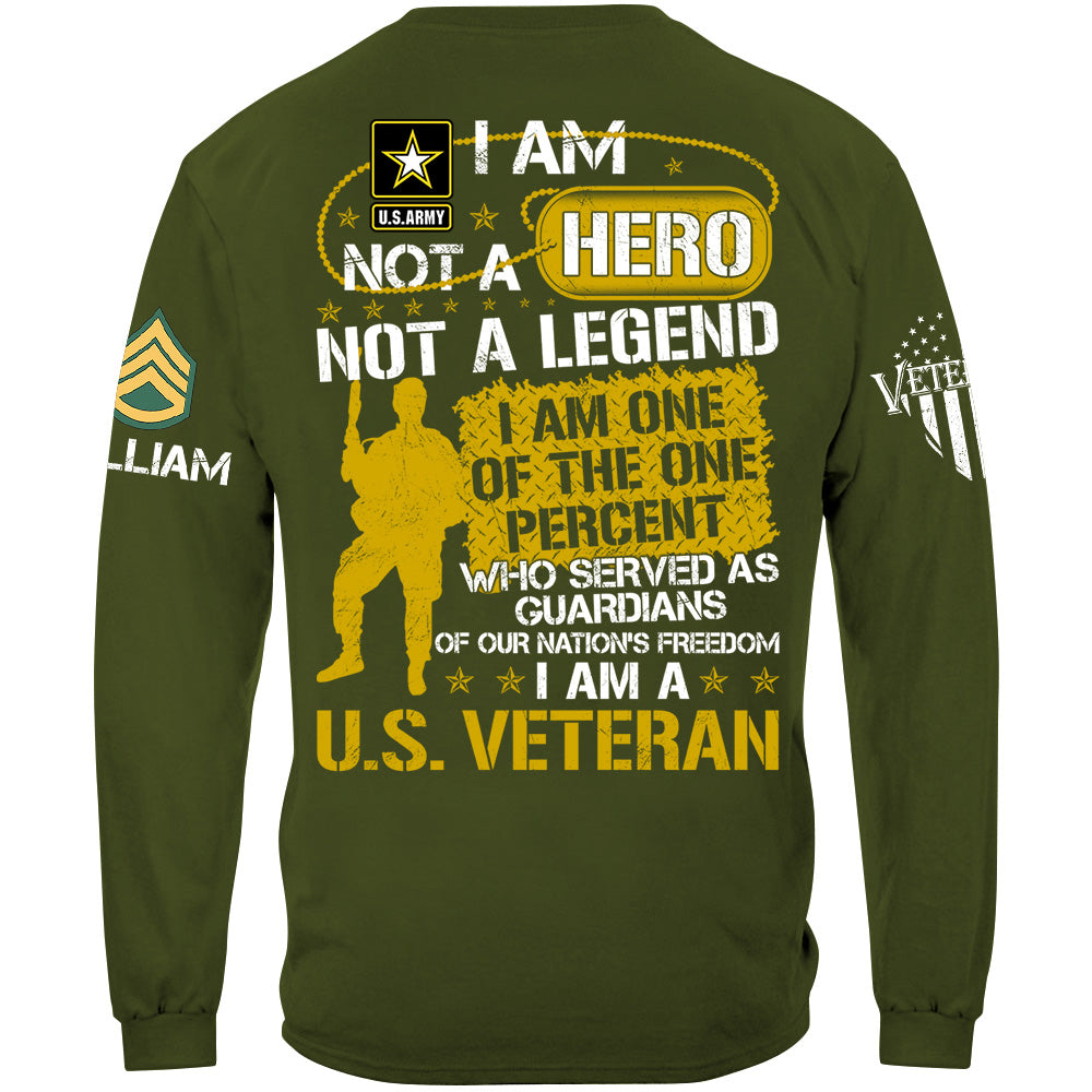 I Am Not A Hero Not A Legend I Am A U.S. Veteran Custom Shirt For Soldier Veteran H2511