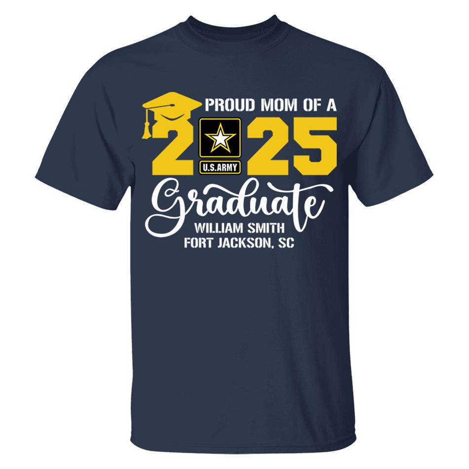 Proud Mom Dad Grandma... Of A 2025 Graduate Custom Soldier Name And Recruit Training Unit Designation Shirt For Military Family Member H2511 Trna