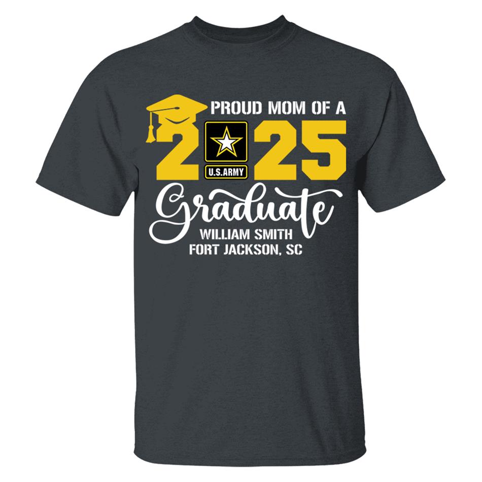 Proud Mom Dad Grandma... Of A 2025 Graduate Custom Soldier Name And Recruit Training Unit Designation Shirt For Military Family Member H2511 Trna