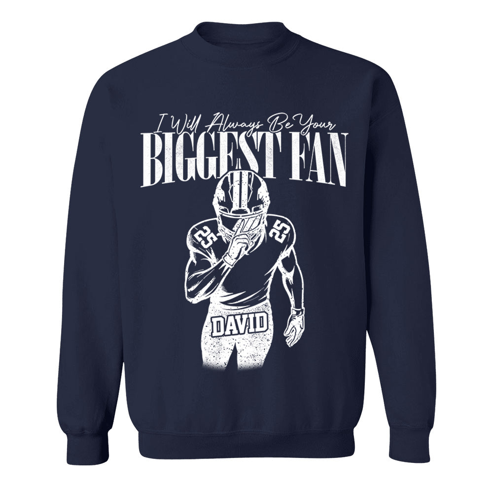 Custom I'll Always Be Your Biggest Fan Football Mom Shirt L0411 VH01