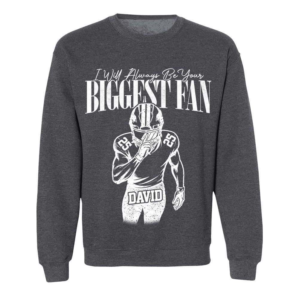 Custom I'll Always Be Your Biggest Fan Football Mom Shirt L0411 VH01